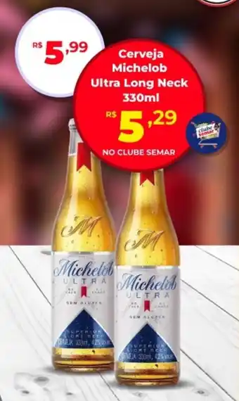 Semar Supermercado Cerveja Michelob Ultra Long Neck oferta