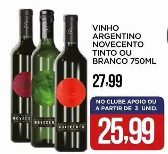 Apoio Mineiro Vinho argentino novecento tinto ou branco oferta