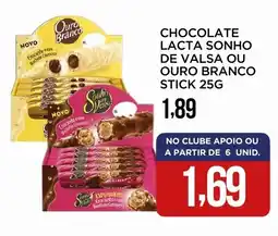 Apoio Mineiro Chocolate lacta sonho de valsa ou ouro branco stick oferta