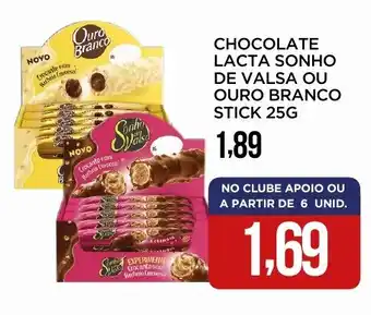 Apoio Mineiro Chocolate lacta sonho de valsa ou ouro branco stick oferta