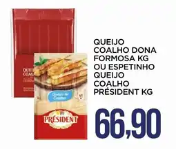 Apoio Mineiro Queijo coalho dona formosa ou espetinho queijo coalho président oferta