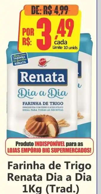 Big Supermercados Farinha de Trigo Renata Dia a Dia (Trad.) oferta