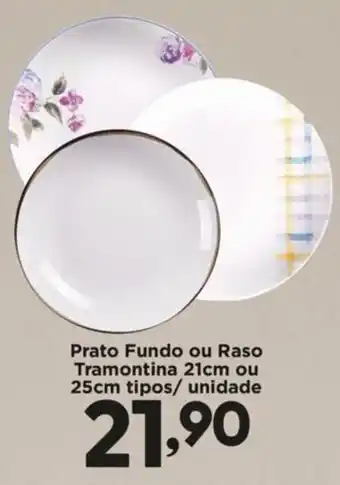 Confiança Supermercados Prato Fundo ou Raso Tramontina oferta