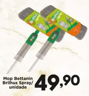 Confiança Supermercados Mop Bettanin Brilhus Spray/ unidade oferta