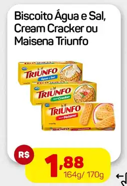 Epa Biscoito Água e Sal, Cream Cracker ou Maisena Triunfo oferta