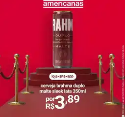 Lojas Americanas O boticario - cerveja brahma duplo malte sleek oferta