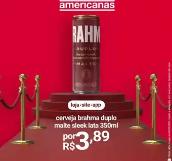 Lojas Americanas O boticario - cerveja brahma duplo malte sleek oferta