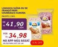 Assaí Atacadista Aurora - linguiça suina ou de frango para churrasco oferta