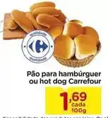 Carrefour Carrefour - pão para hambúrguer ou hot dog oferta