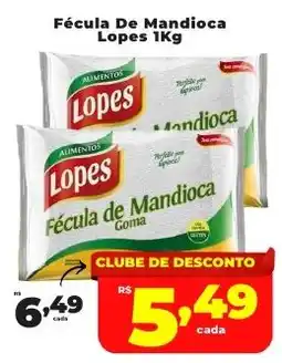 Rede uniforça Fécula De Mandioca Lopes oferta