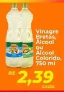 Supermercados Bretas Vinagre Bretas, Alcool ou Álcool Colorido, oferta