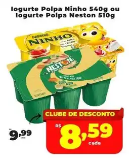 Rede uniforça logurte Polpa Ninho ou logurte Polpa Neston oferta