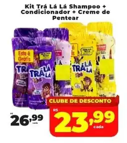 Rede uniforça Kit Trá Lá Lá Shampoo Condicionador + Creme de Pentear oferta