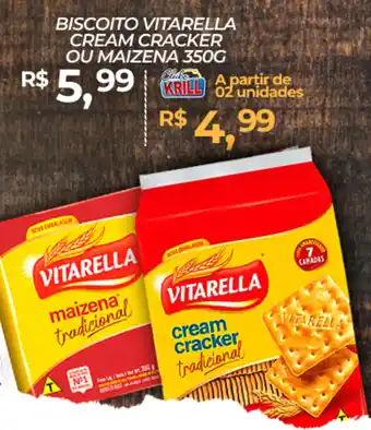 Rede Krill Biscoito vitarella cream cracker ou maizena oferta