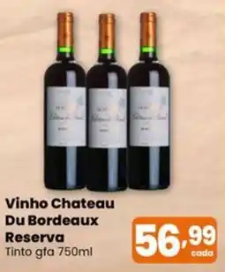 Superfacil Atacado Vinho Chateau Du Bordeaux Reserva Tinto gfa oferta