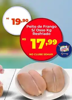 Semar Supermercado Peito de Frango S/Osso Resfriado oferta