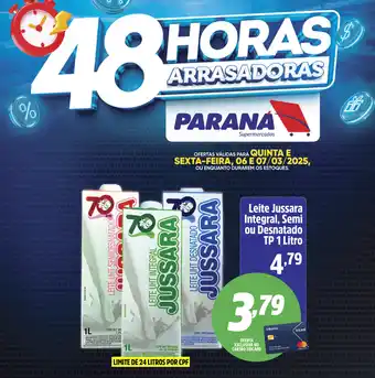 Supermercado Paraná Leite Jussara Integral, Semi ou Desnatado TP oferta