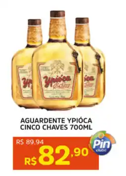 Pinheiro Supermercado Aguardente ypióca cinco chaves oferta