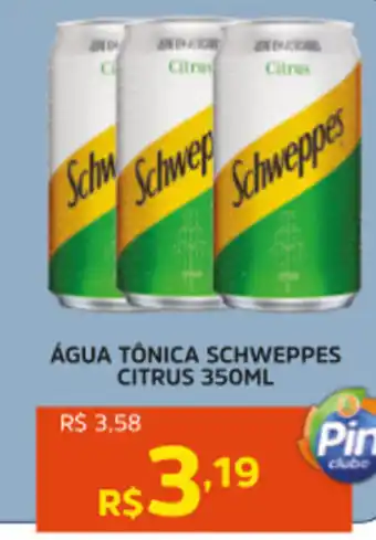 Pinheiro Supermercado Água tônica schweppes citrus oferta