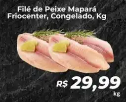 Supermercados Bretas Filé de Peixe Mapará Friocenter, Congelado, oferta