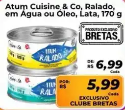 Supermercados Bretas Atum Cuisine & Co, Ralado, em Água ou Óleo, Lata, oferta