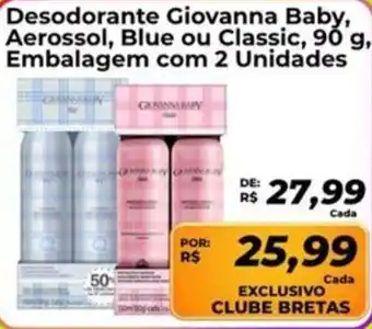 Supermercados Bretas Desodorante Giovanna Baby, Aerossol, Blue ou Classic, oferta