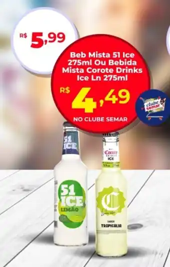 Semar Supermercado Beb Mista 51 Ice 275ml Ou Bebida Mista Corote Drinks Ice Ln oferta