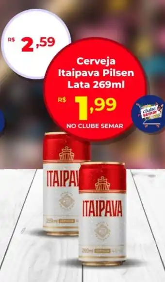 Semar Supermercado Cerveja Itaipava Pilsen Lata oferta