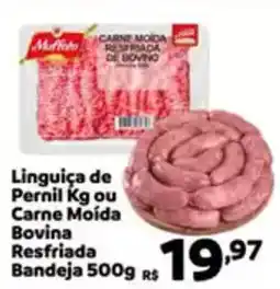 Max Atacadista Linguiça de Pernil  ou Carne Moída Bovina Resfriada Bandeja oferta