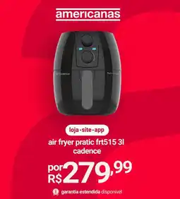 Lojas Americanas air fryer pratic frt515 cadence oferta