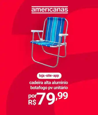 Lojas Americanas cadeira alta aluminio botafogo pv unitário oferta