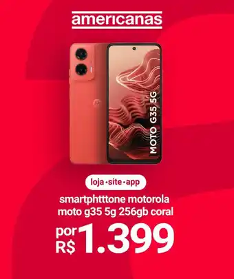 Lojas Americanas smartphtttone motorola moto g35 5g 256gb coral oferta