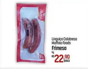 Muffato Linguiça Calabresa Muffato Foods Frimesa oferta