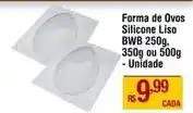 Max Atacadista Forma de ovos silicone bwb oferta