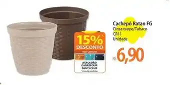 Atacadão Carrefour - cachepo ratan fg oferta