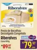 Muffato Riberalves - posta de bacalhau dessalgado congelado oferta