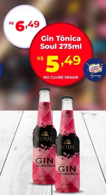 Semar Supermercado Gin Tônica Soul oferta