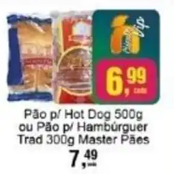 Negreiros Pão p/ Hot Dog ou Pão p/ Hambúrguer Trad Master Pães oferta