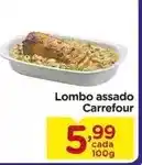 Carrefour Carrefour - lombo assado oferta