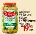 Muffato La violetera - azeitonas verdes com caroço oferta