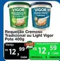 Max Atacadista Vigor - requeijão cremoso tradicional ou light oferta