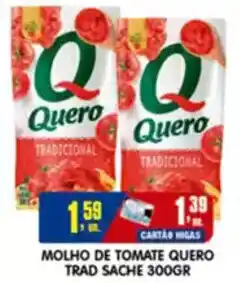 Higa's Supermercado Molho de tomate quero trad sache oferta