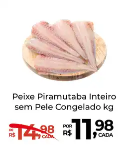 Super Luna Peixe Piramutaba Inteiro sem Pele Congelado oferta