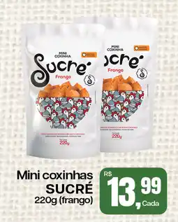 Cometa Supermercados Mini coxinhasSucre scre SUCRÉ oferta