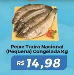 Mart Minas Peixe Traíra Nacional (Pequena) Congelada oferta