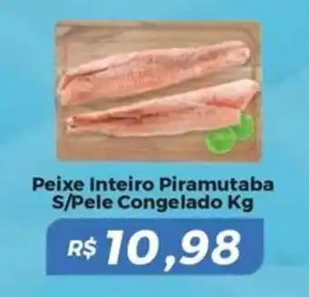 Mart Minas Peixe Inteiro Piramutaba S/Pele Congelado oferta