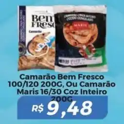 Mart Minas Camarão Bem Fresco 100/120, Ou Camarão Maris 16/30 Coz Inteiro oferta