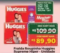 Mart Minas Fralda Roupinha Huggies Supreme Hiper - Unidade oferta