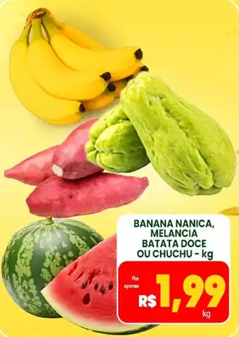 Vivendas Supermercados Banana nanica, melancia batata doce ou chuchu oferta