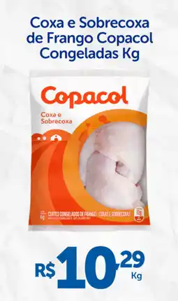 Atakarejo Coxa e Sobrecoxa de Frango Copacol Congeladas oferta